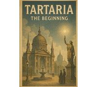 Tartaria the beginning
