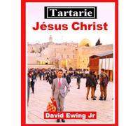 Tartarie - Jésus Christ: Livre 13