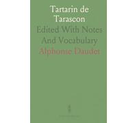 Tartarin de Tarascon: Edited With Notes And Vocabulary