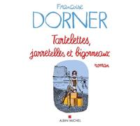 Tartelettes, jarretelles et bigorneaux - Françoise Dorner - Albin Michel - broché - Roman