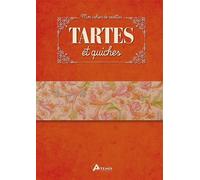 Tartes et quiches - Collectif - Artemis Eds - broché - Guide