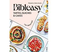 Elisabeth Guedes – Tartes, quiches et cakes – Bibleasy, 150 recettes – Broché