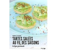 Tartes salées au fil des saisons - la ligne gourmande