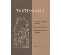 Tartessian 2: The Inscription Of Mesas Do Castelinho Ro And The Verbal Complex. Preliminaries To Historical Phonology