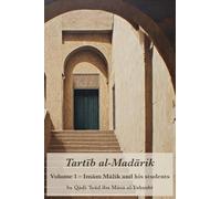 Tartib al-Madarik: Volume 1 - Imām Mālik and his students