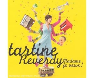 Tartine Reverdy - Madame Je Veux