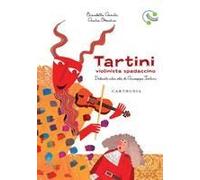 Tartini, Violinista Spadaccino. Dedicato Alla Vita Di Giuseppe Tartini