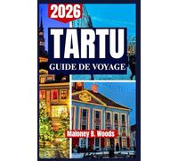 TARTU GUIDE DE VOYAGE 2026: Conseils pour musées, cafés, balades au bord de la rivière et quartiers insolites
