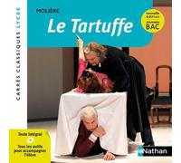 Le Tartuffe - Molière - Edition pédagogique Lycée - Nouvelle édition BAC - Carrés classiques Nathan