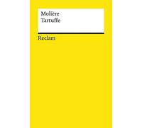 Tartuffe: oder Der Betrüger. Komödie in fünf Aufzügen