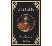 Tartuffe: ou l'Imposteur (édition finale)