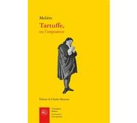 Tartuffe, ou L'Imposteur Molière (Auteur), Charles Mazouer (Editeur du volume)