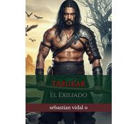 Tarukar: El Exiliado