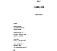Taryn Simon The Innocents by By photographer Taryn Simon & Text by Nicole R Fleetwood & Text by Peter Neufeld & Text by Tyra Patterson & Text by Barry C S By photographer Taryn Simon Text by Nicole R 