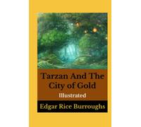 Tarzan And The City of Gold Illustrated