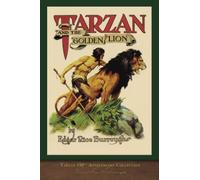 Tarzan and the Golden Lion: Tarzan 100th Anniversary Collection (Illustrated)
