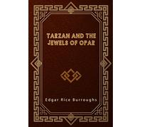 Tarzan and the Jewels of Opar