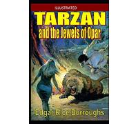 Tarzan and the Jewels of Opar Illustrated