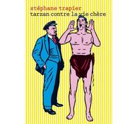 Tarzan contre la vie chère - Stéphane Trapier - Matiere Eds - broché - Bande dessinée