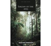 Tarzan of the Apes (Annotated): Modern Edition of the Original Classic