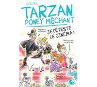 Tarzan poney méchant - Je déteste le cinéma !