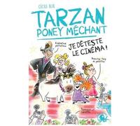 Tarzan Poney Méchant - Je Déteste Le Cinéma !