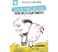 Tarzan, poney méchant - Mon meilleur ennemi - Premier roman jeunesse humour - Dès 7 ans