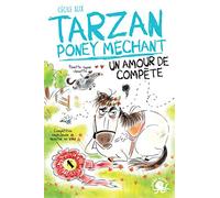 Tarzan, poney méchant - Un amour de compète