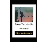 Tarzan The Invincible Illustrated