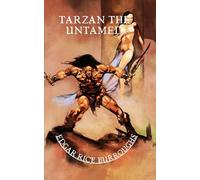 Tarzan the Untamed: An Original and Unabridged Edition