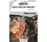Tarzan... Vous avez dit Tarzan ? - Philippe Lemaire - Inanna - Poche - Roman