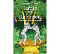 Tarzan vs Robinson. Il rapporto sociale come conflitto e squilibrio