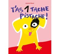 T'as 1 tache Pistache ! - Jeanne Boyer - Ecole Des Loisirs - cartonné - Document jeunesse