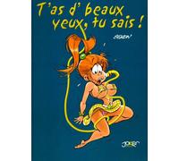 T'as d'beaux yeux, tu sais !