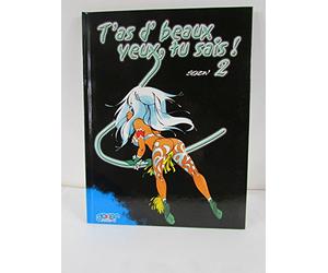 T'as d'beaux yeux, tu sais !, Tome 2 :