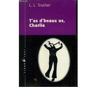 T'as de beaux os, Charlie