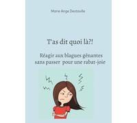 T'as dit quoi là?! Réagir aux blagues gênantes sans passer pour une rabat-joie