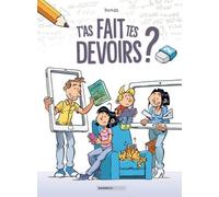 T'as fait tes devoirs ? - tome 02