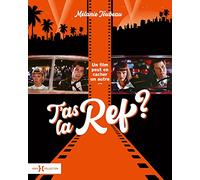 T'as la ref ?