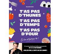 William Seven – T'as pas d'thunes, t'as pas d'temps, t'as pas d'four – Ce livre est fait pour toi ! – Broché