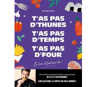 William Seven – T'as pas d'thunes, t'as pas d'temps, t'as pas d'four – Ce livre est fait pour toi ! – Broché