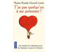 T'as pas quelqu'un à me présenter ?