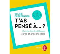 T'as pensé à ? - Coline Charpentier - Lgf - Poche - Essai