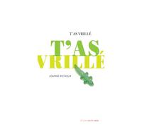 T'as vrillé - Joanne Richoux - Actes Sud Jeunesse - broché - Roman adolescent