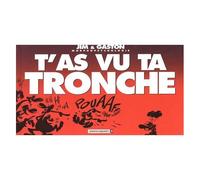 T'as Vu Ta Tronche