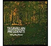 Tasavallan Presidentti - Milky Way Moses [Import]