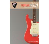 Tascabile: Guitar Triads: Raccolta Diagrammi Triadi Per Chitarra (Edizione Tascabile)