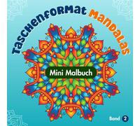 Taschenformat Mandalas: Mini-Malbuch für Erwachsene, Band 2: Entspannende Mandala Muster zum Stressabbau