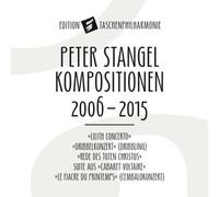 Taschenphilharmonie - Peter Stangel - Kompositionen 2006-2015