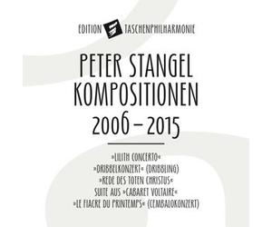 Taschenphilharmonie - Peter Stangel - Kompositionen 2006-2015
